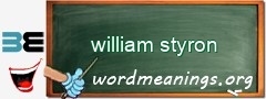 WordMeaning blackboard for william styron
